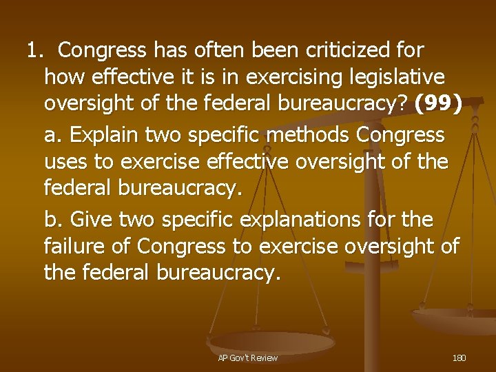 1. Congress has often been criticized for how effective it is in exercising legislative