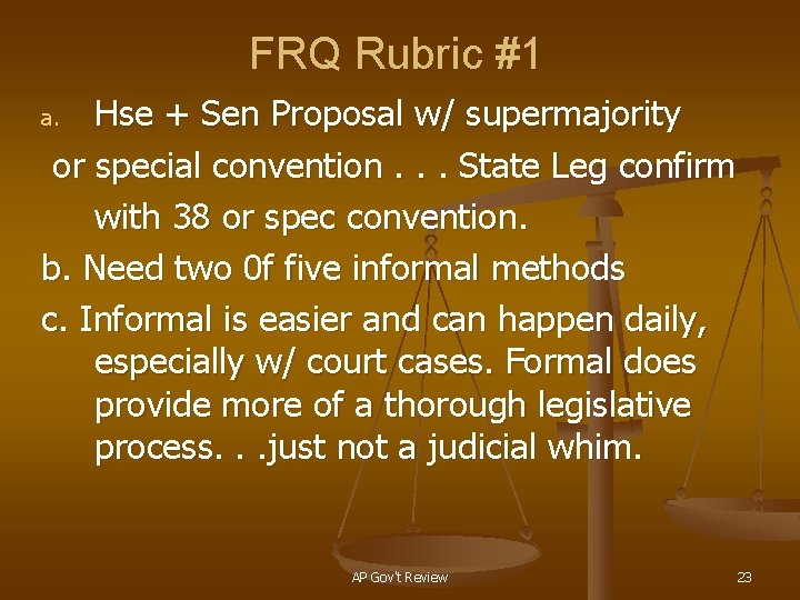 FRQ Rubric #1 Hse + Sen Proposal w/ supermajority or special convention. . .