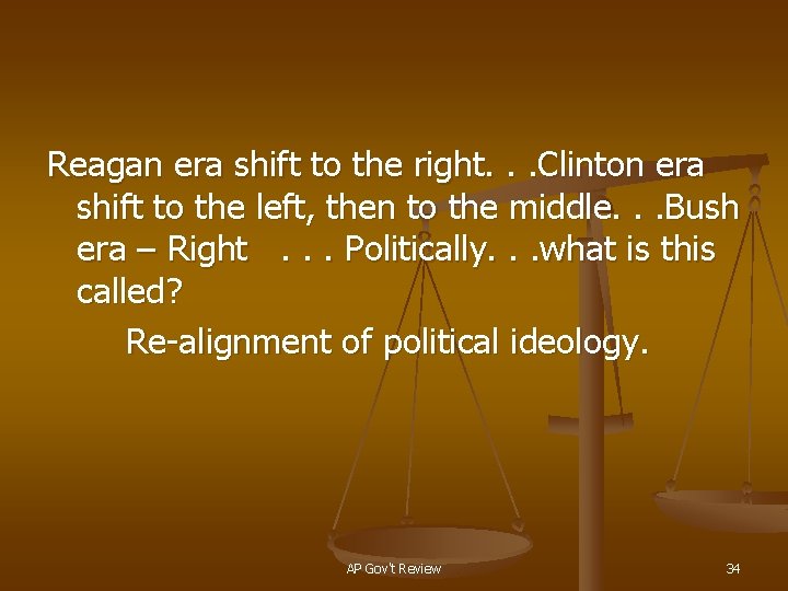 Reagan era shift to the right. . . Clinton era shift to the left,
