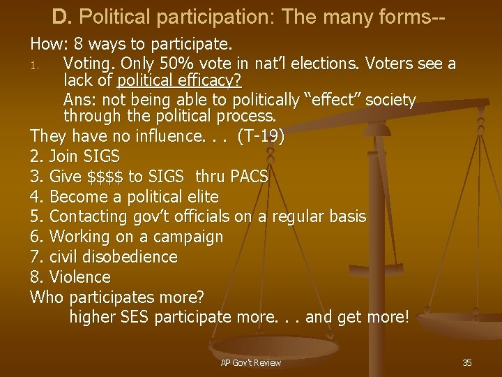 D. Political participation: The many forms-How: 8 ways to participate. 1. Voting. Only 50%