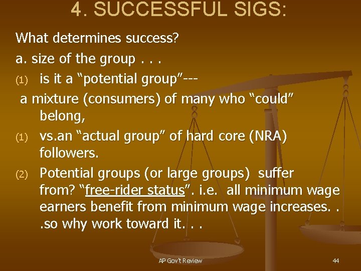 4. SUCCESSFUL SIGS: What determines success? a. size of the group. . . (1)