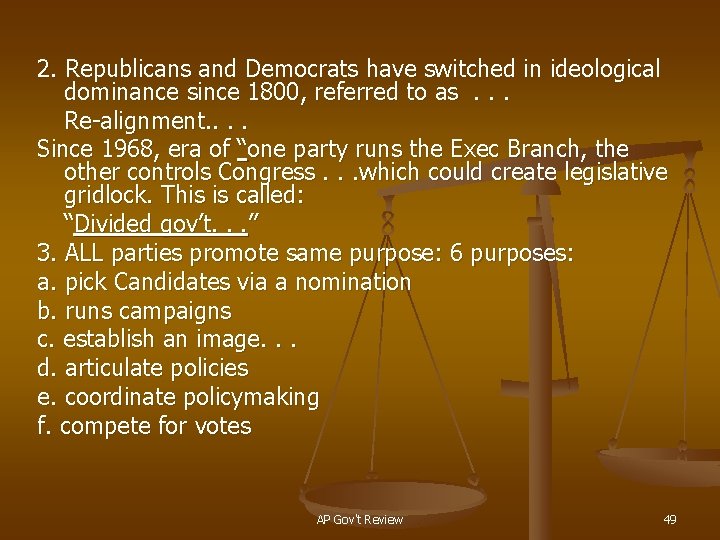 2. Republicans and Democrats have switched in ideological dominance since 1800, referred to as