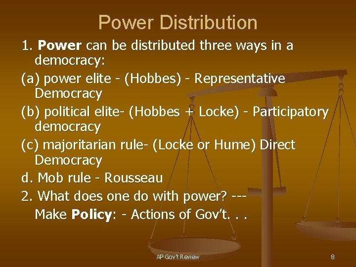 Power Distribution 1. Power can be distributed three ways in a democracy: (a) power