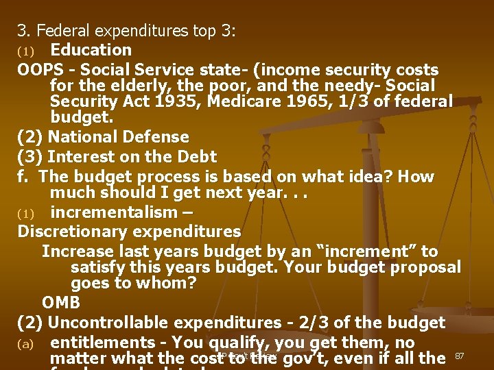 3. Federal expenditures top 3: (1) Education OOPS - Social Service state- (income security