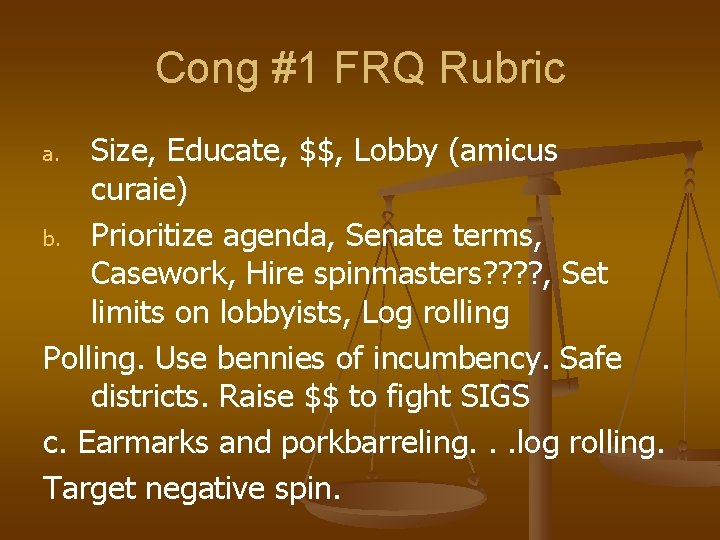 Cong #1 FRQ Rubric Size, Educate, $$, Lobby (amicus curaie) b. Prioritize agenda, Senate
