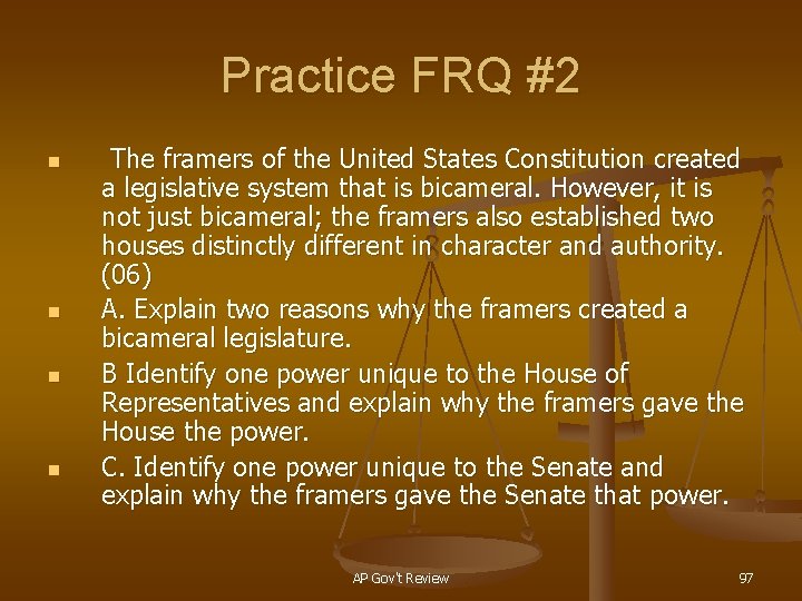 Practice FRQ #2 n n The framers of the United States Constitution created a