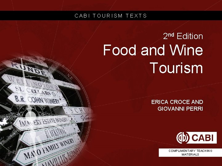 CABI TOURISM TEXTS 2 nd Edition Food and Wine Tourism ERICA CROCE AND GIOVANNI