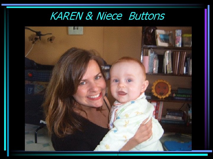 KAREN & Niece Buttons 