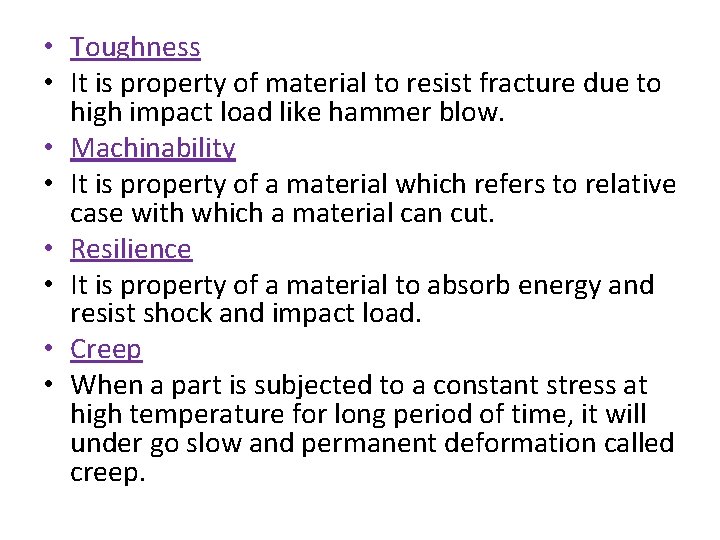  • Toughness • It is property of material to resist fracture due to