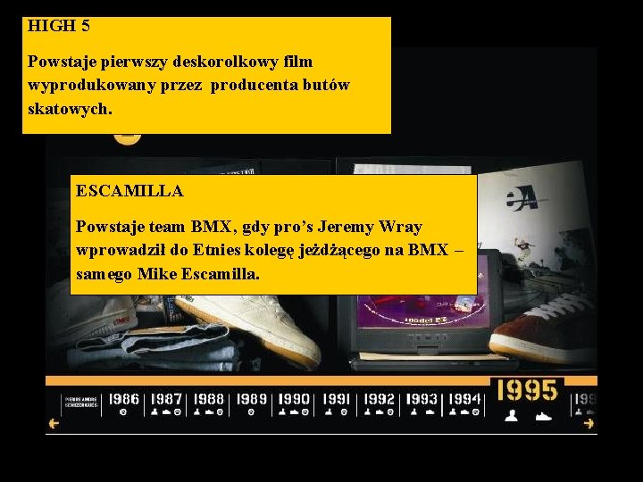 HIGH 5 Powstaje pierwszy deskorolkowy film wyprodukowany przez producenta butów skatowych. ESCAMILLA Powstaje team