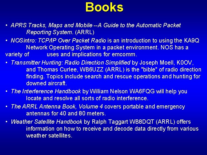 Books • APRS Tracks, Maps and Mobile --A Guide to the Automatic Packet Reporting