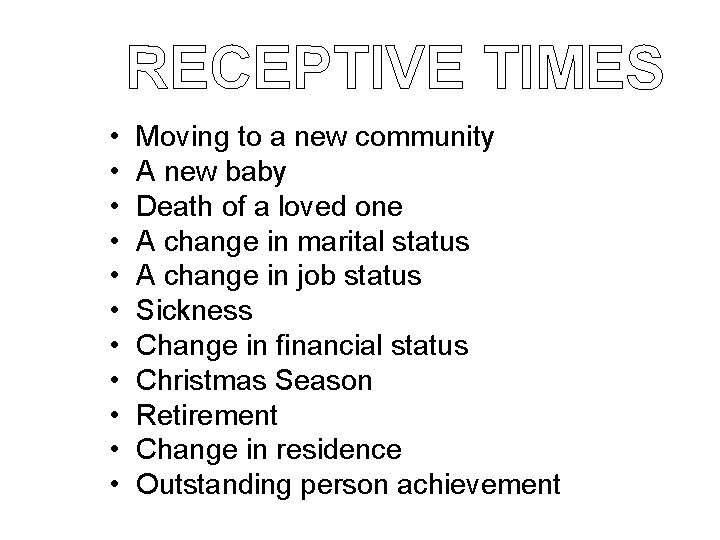 RECEPTIVE TIMES • • • Moving to a new community A new baby Death