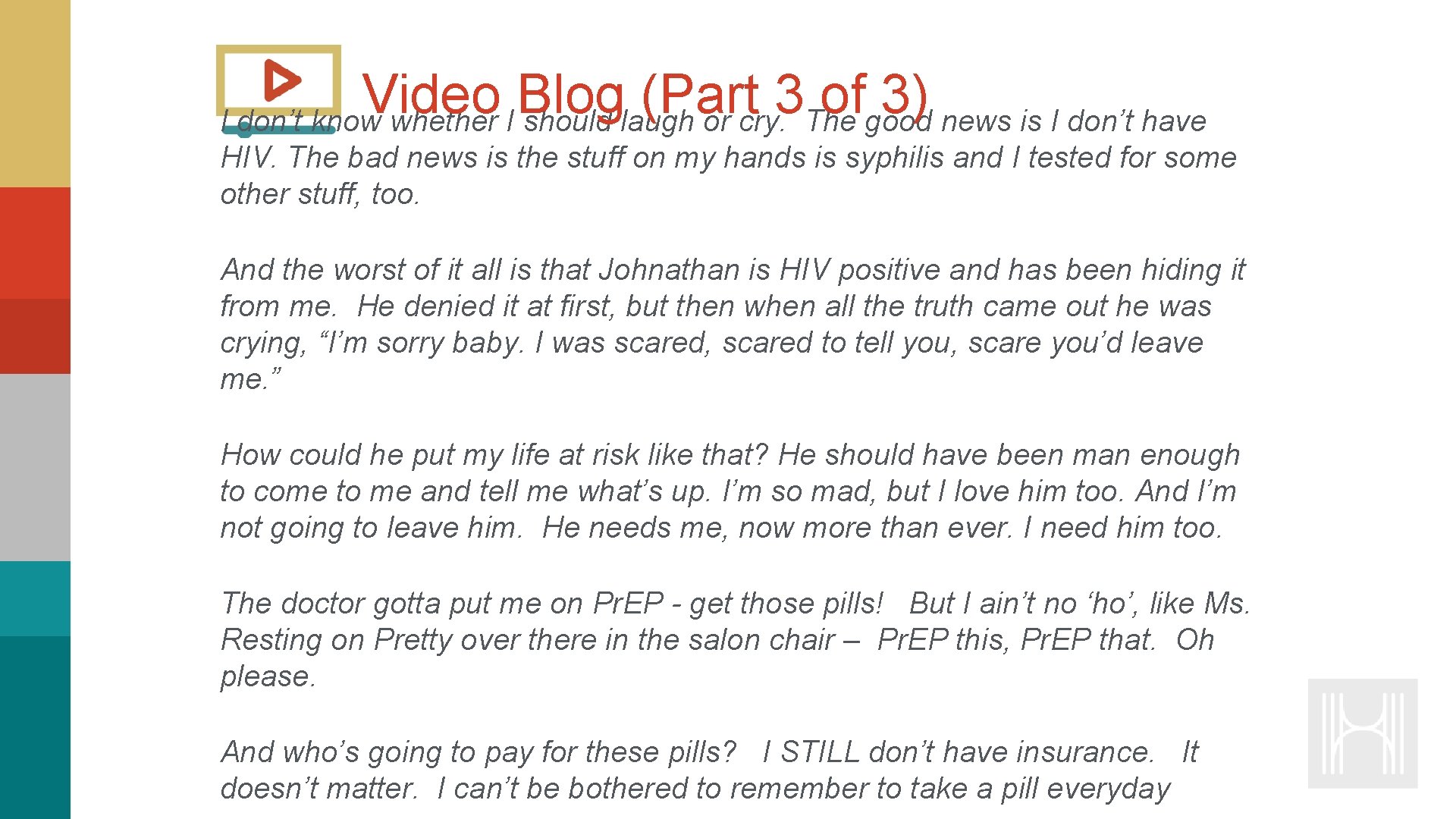 Video Blog (Part 3 of 3) I don’t know whether I should laugh or