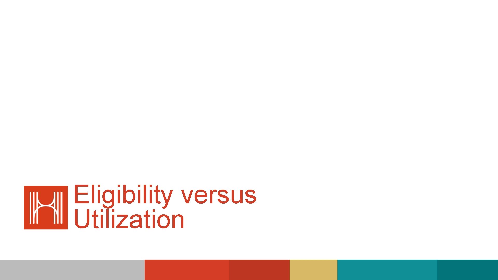 Eligibility versus Utilization 