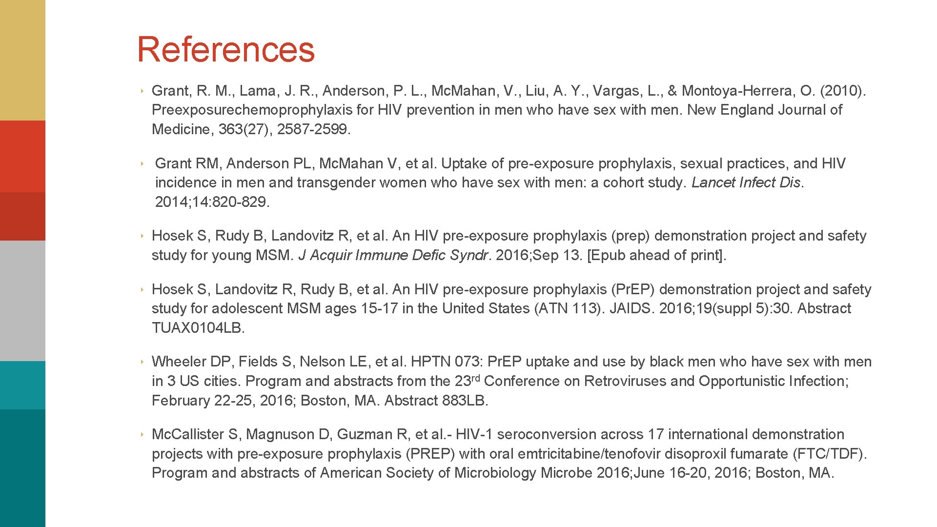 References ‣ Grant, R. M. , Lama, J. R. , Anderson, P. L. ,