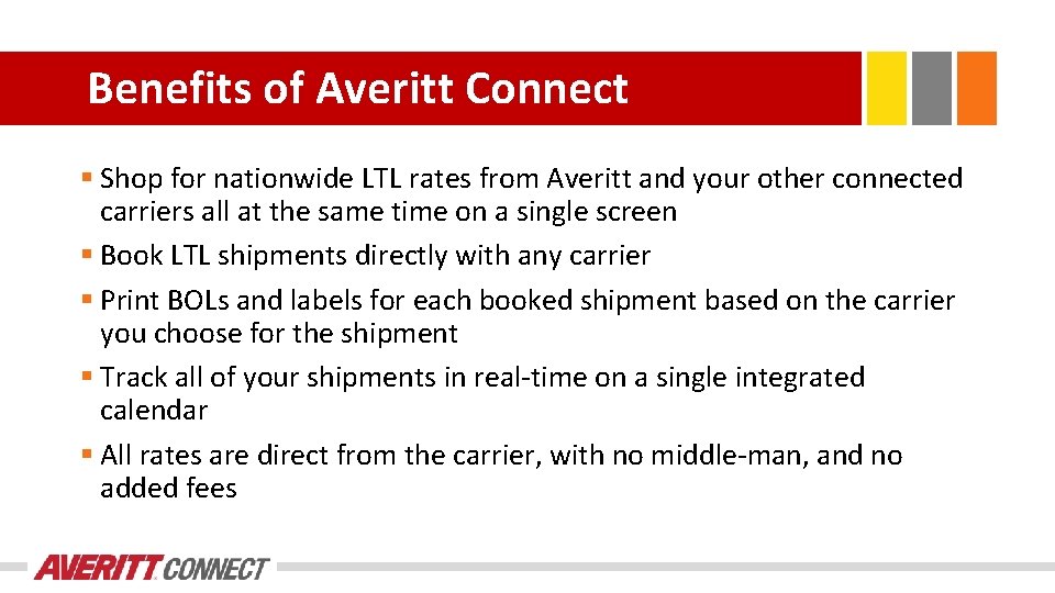 Benefits of Averitt Connect § Shop for nationwide LTL rates from Averitt and your