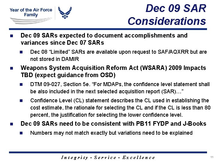 Dec 09 SAR Considerations n Dec 09 SARs expected to document accomplishments and variances