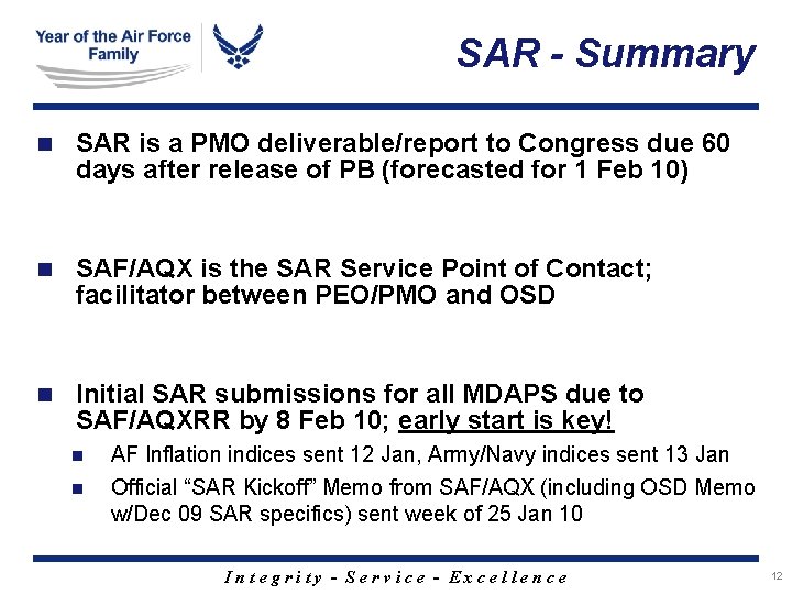 SAR - Summary n SAR is a PMO deliverable/report to Congress due 60 days