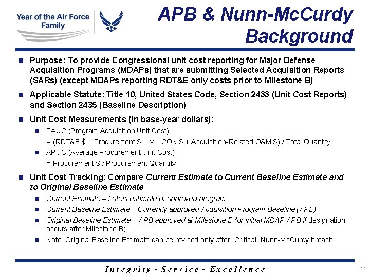 APB & Nunn-Mc. Curdy Background n Purpose: To provide Congressional unit cost reporting for