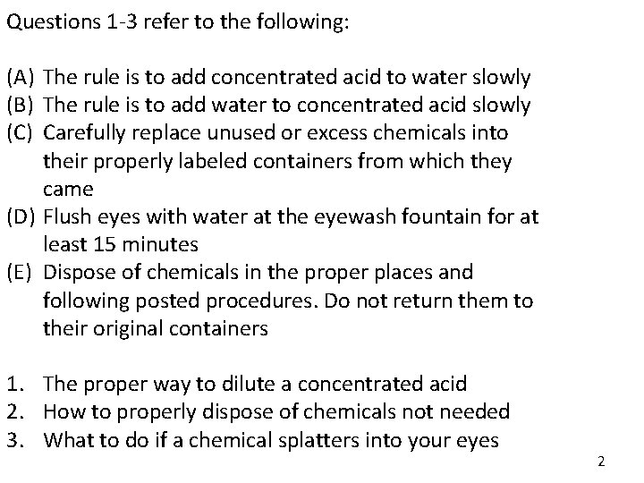Questions 1 -3 refer to the following: (A) The rule is to add concentrated Questions 1 -3 refer to the following: (A) The rule is to add concentrated