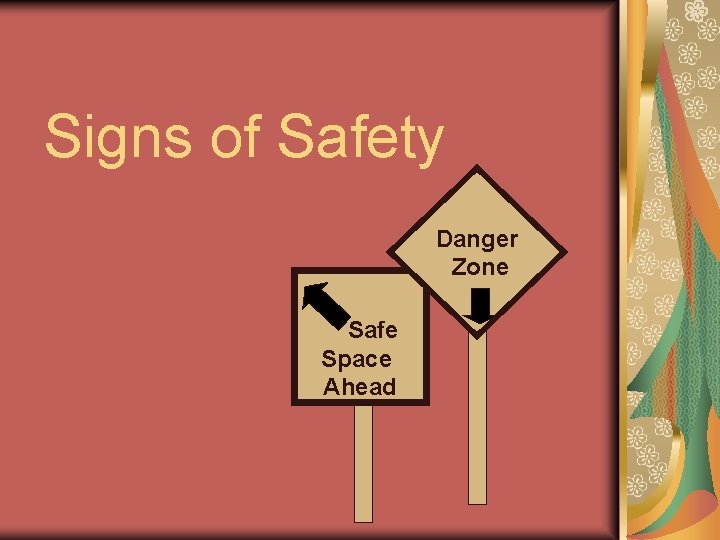 Signs of Safety Danger Zone Safe Space Ahead 