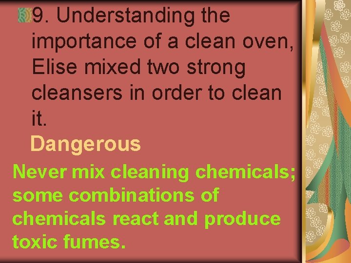 9. Understanding the importance of a clean oven, Elise mixed two strong cleansers in