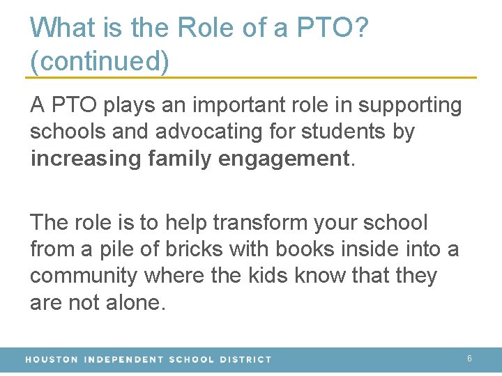 What is the Role of a PTO? (continued) A PTO plays an important role