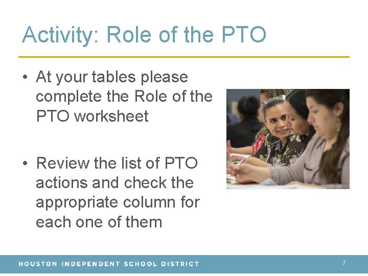 Activity: Role of the PTO • At your tables please complete the Role of