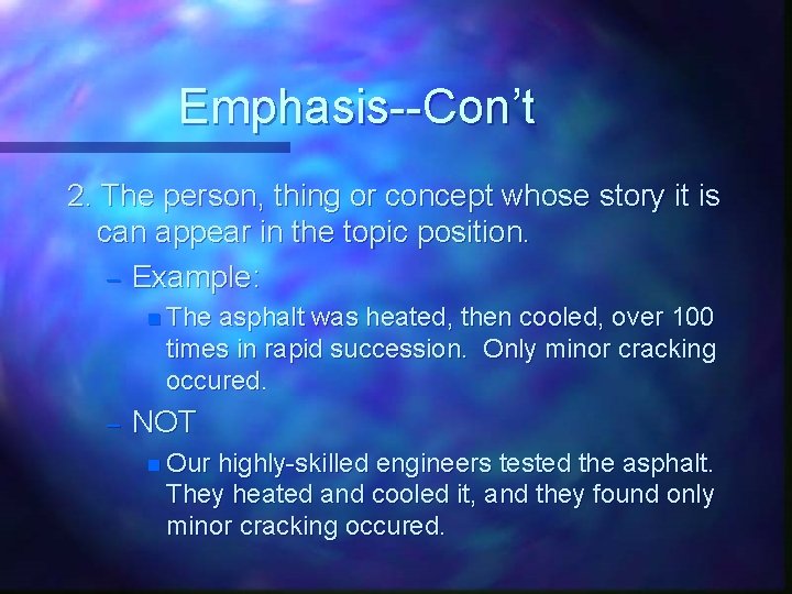 Emphasis--Con’t 2. The person, thing or concept whose story it is can appear in Emphasis--Con’t 2. The person, thing or concept whose story it is can appear in