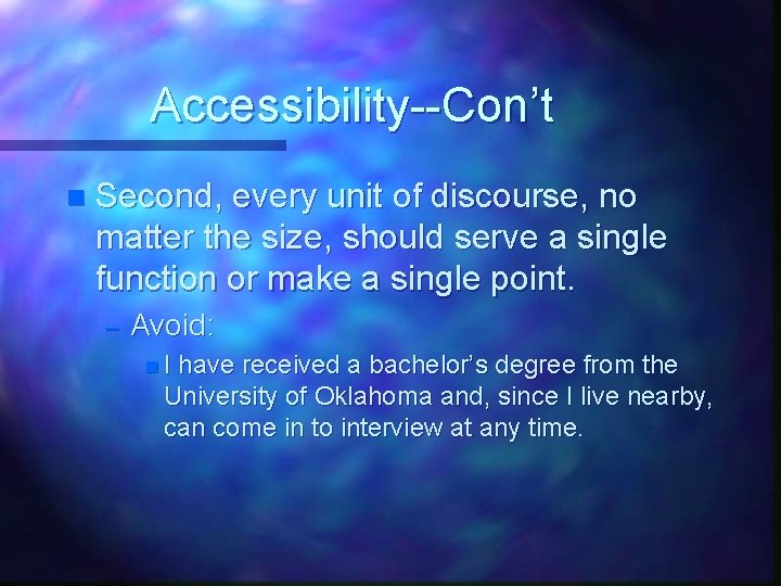 Accessibility--Con’t n Second, every unit of discourse, no matter the size, should serve a Accessibility--Con’t n Second, every unit of discourse, no matter the size, should serve a