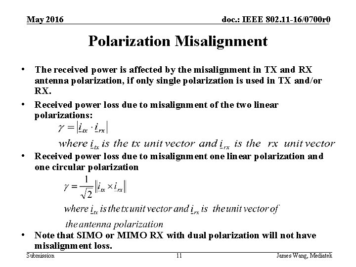 May 2016 doc. : IEEE 802. 11 -16/0700 r 0 Polarization Misalignment • The