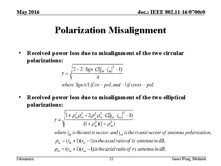 May 2016 doc. : IEEE 802. 11 -16/0700 r 0 Polarization Misalignment • Received