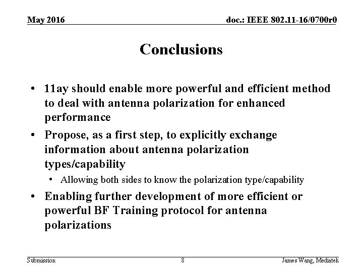 May 2016 doc. : IEEE 802. 11 -16/0700 r 0 Conclusions • 11 ay