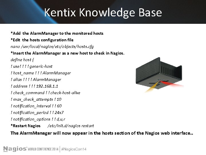 Kentix Knowledge Base *Add the Alarm. Manager to the monitored hosts *Edit the hosts Kentix Knowledge Base *Add the Alarm. Manager to the monitored hosts *Edit the hosts
