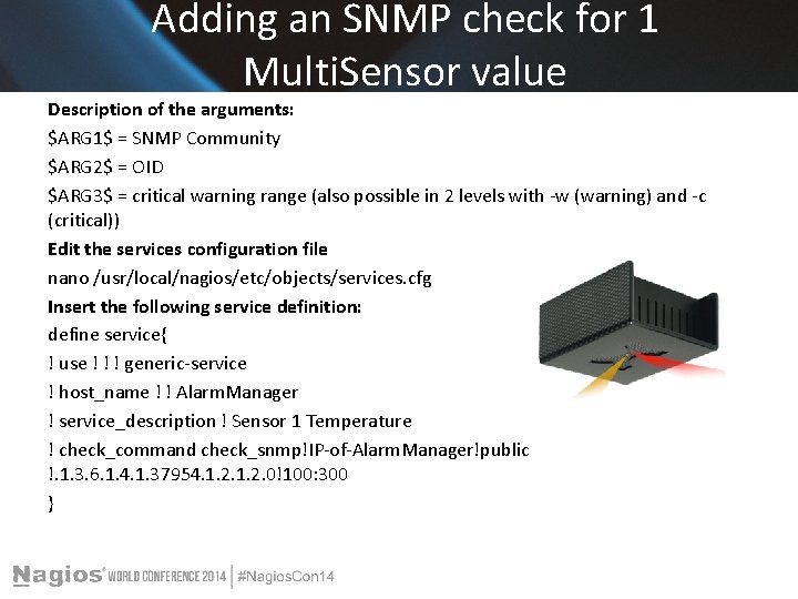 Adding an SNMP check for 1 Multi. Sensor value Description of the arguments: $ARG Adding an SNMP check for 1 Multi. Sensor value Description of the arguments: $ARG