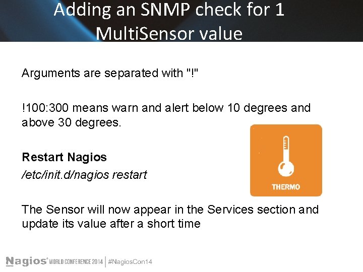 Adding an SNMP check for 1 Multi. Sensor value Arguments are separated with "!" Adding an SNMP check for 1 Multi. Sensor value Arguments are separated with "!"