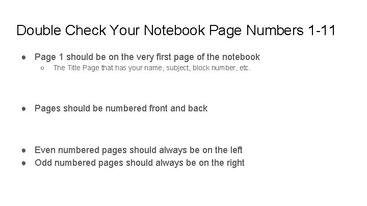 Double Check Your Notebook Page Numbers 1 -11 ● Page 1 should be on