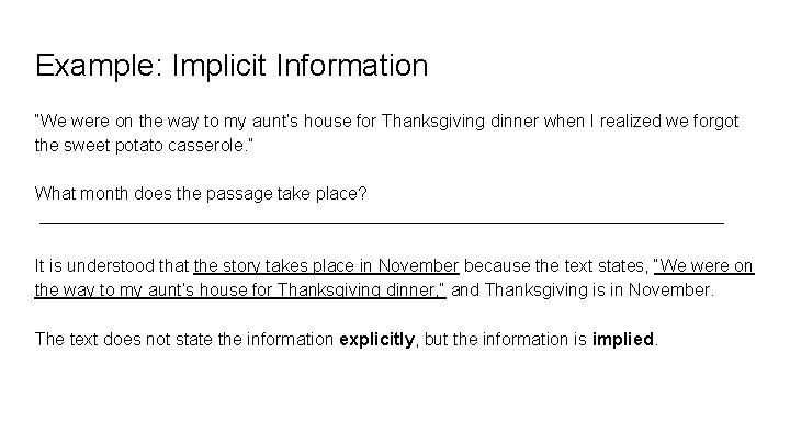 Example: Implicit Information “We were on the way to my aunt’s house for Thanksgiving