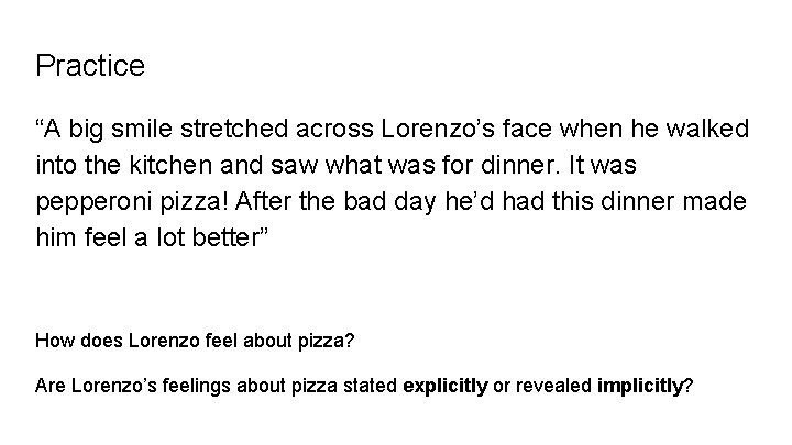 Practice “A big smile stretched across Lorenzo’s face when he walked into the kitchen