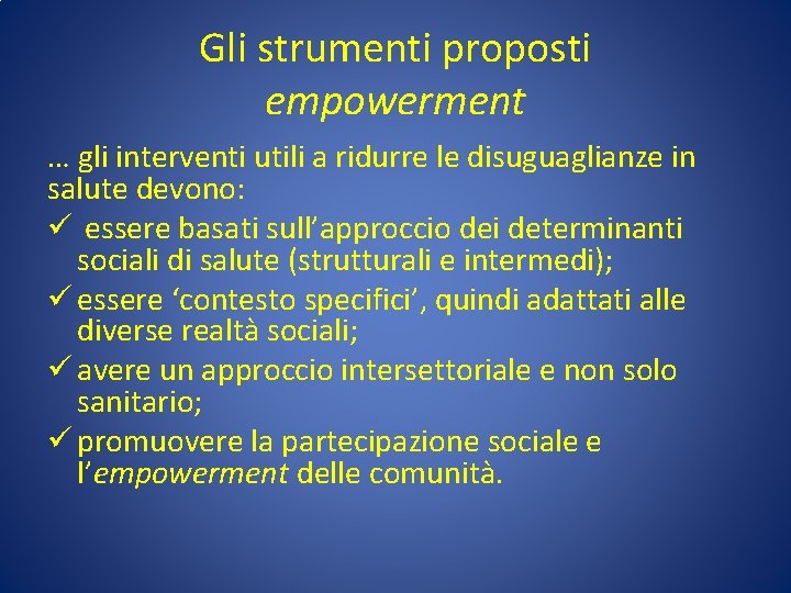 Gli strumenti proposti empowerment … gli interventi utili a ridurre le disuguaglianze in salute