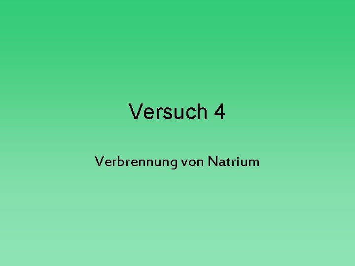 Versuch 4 Verbrennung von Natrium 