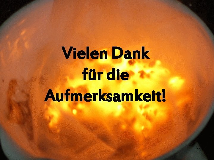 Vielen Dank für die Aufmerksamkeit! 41 