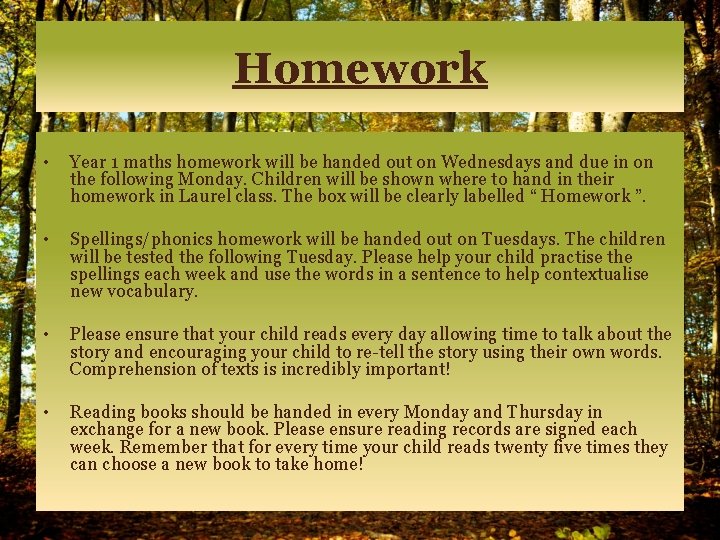 Homework • Year 1 maths homework will be handed out on Wednesdays and due