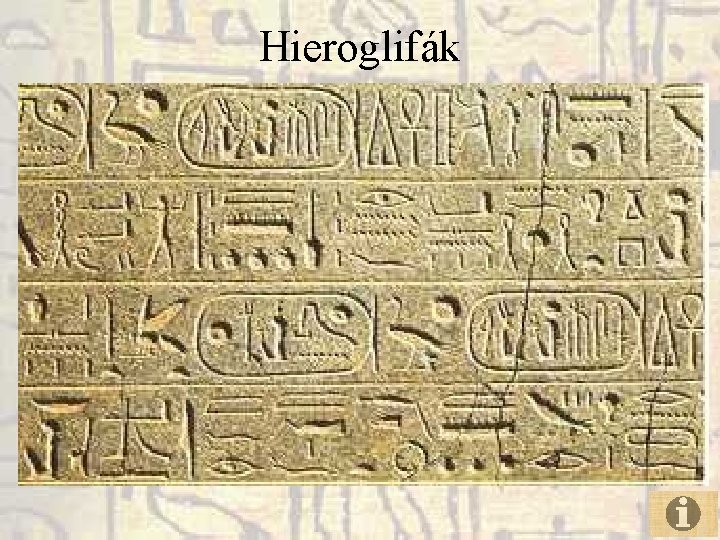 Hieroglifák Hieroglifák