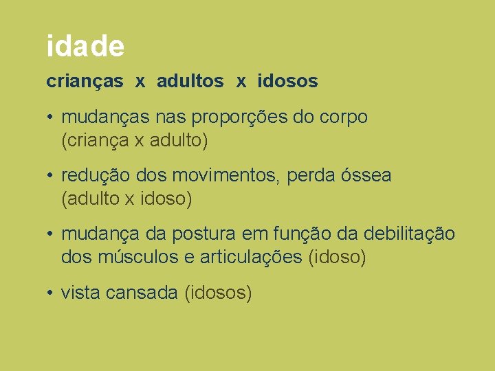 idade crianças x adultos x idosos • mudanças nas proporções do corpo (criança x idade crianças x adultos x idosos • mudanças nas proporções do corpo (criança x