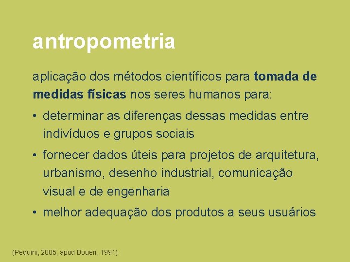 antropometria aplicação dos métodos científicos para tomada de medidas físicas nos seres humanos para: antropometria aplicação dos métodos científicos para tomada de medidas físicas nos seres humanos para: