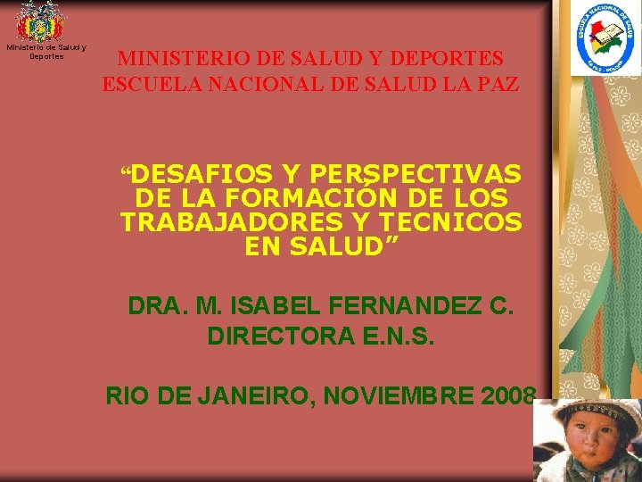 Ministerio de Salud y Deportes MINISTERIO DE SALUD Y DEPORTES ESCUELA NACIONAL DE SALUD