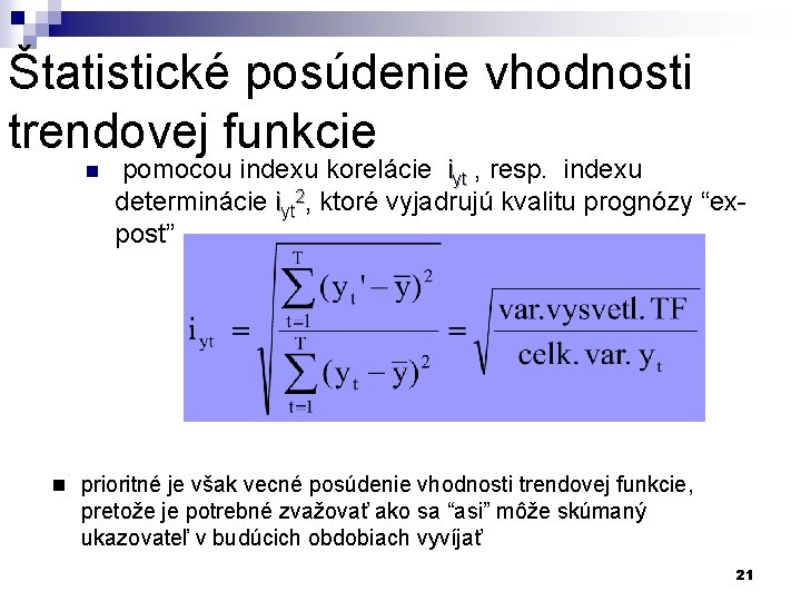 Štatistické posúdenie vhodnosti trendovej funkcie n pomocou indexu korelácie iyt , resp. indexu determinácie