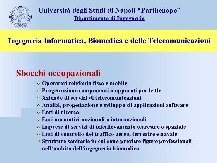 Università degli Studi di Napoli “Parthenope” Dipartimento di Ingegneria Informatica, Biomedica e delle Telecomunicazioni