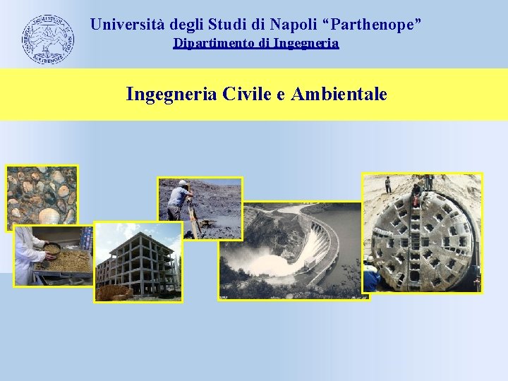Università degli Studi di Napoli “Parthenope” Dipartimento di Ingegneria Civile e Ambientale 